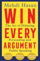 Win Every Argument. Autor: Mehdi Hasan. SmakLiter.pl Okładka książki Win Every Argument