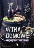 Wina domowe. Najlepsze przepisy. Autor: Łukasz Fiedoruk. SmakLiter.pl Okładka książki Wina domowe. Najlepsze przepisy