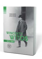 Wincenty Witos 1874-1945 w.3. Autor: Bereza Tomasz, Bukała Marcin, MICHAŁ KALISZ. SmakLiter.pl Okładka książki Wincenty Witos 1874-1945 w.3