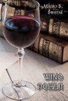 Wino poezji. Autor: Maciej S. Świstak. SmakLiter.pl Okładka książki Wino poezji