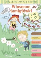 Wiosenne łamigłówki. Łamigłówki mądrej główki. Autor: Michałowska Tamara. SmakLiter.pl Okładka książki Wiosenne łamigłówki. Łamigłówki mądrej główki