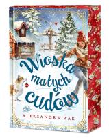 Wioska Małych Cudów (ilustrowane brzegi). Autor: Aleksandra Rak. SmakLiter.pl Okładka książki Wioska Małych Cudów (ilustrowane brzegi)