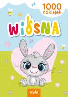 Wiosna. 1000 naklejek. Autor: Opracowanie zbiorowe. SmakLiter.pl Okładka książki Wiosna. 1000 naklejek