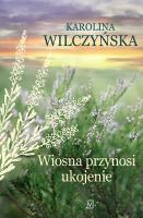 Okładka książki Wiosna przynosi ukojenie