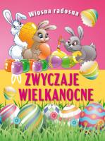 Wiosna radosna. Zwyczaje wielkanocne. Autor: Opracowanie zbiorowe. SmakLiter.pl Okładka książki Wiosna radosna. Zwyczaje wielkanocne