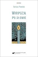 Wirpsza. Po słowie. Autor: Pawelec Dariusz. SmakLiter.pl Okładka książki Wirpsza. Po słowie