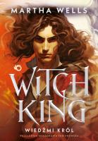 Witch king Wiedźmi król. Autor: Wells Martha. SmakLiter.pl Okładka książki Witch king Wiedźmi król