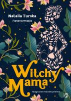 Witchy Mama. Autor: Turska Natalia. SmakLiter.pl Okładka książki Witchy Mama