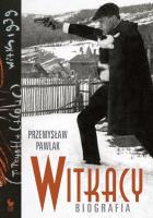 Witkacy. Biografia. Autor: Pawlak Przemysław. SmakLiter.pl Okładka książki Witkacy. Biografia