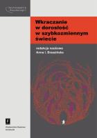 Wkraczanie w dorosłość w szybkozmiennym świecie. Autor: Brzezińska Anna I.. SmakLiter.pl Okładka książki Wkraczanie w dorosłość w szybkozmiennym świecie