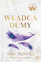 Władca dumy. Autor: Huang Ana. SmakLiter.pl Okładka książki Władca dumy