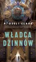 Władca dżinnów. Autor: P. Djeli Clark. SmakLiter.pl Okładka książki Władca dżinnów