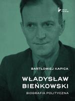Okładka książki Władysław Bieńkowski. Biografia polityczna
