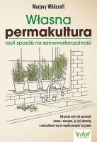 Własna permakultura, czyli sposób na samowystarczalność. Autor: Marjory Wildcraft. SmakLiter.pl Okładka książki Własna permakultura, czyli sposób na samowystarczalność