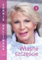 Własne szczęście. Tom 1. Autor: Sophie Hellinger. SmakLiter.pl Okładka książki Własne szczęście. Tom 1
