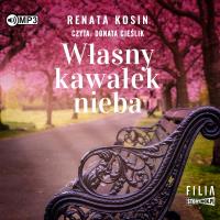 Własny kawałek nieba - Audiobook. Autor: Kosin Renata. SmakLiter.pl Okładka książki Własny kawałek nieba - Audiobook