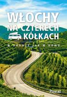 Włochy na czterech kółkach. Autor: Opracowanie zbiorowe. SmakLiter.pl Okładka książki Włochy na czterech kółkach
