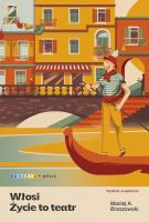 Włosi. Życie to teatr. Autor: Brzozowski Maciej. SmakLiter.pl Okładka książki Włosi. Życie to teatr