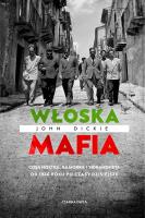 Włoska mafia. Autor: Dickie John. SmakLiter.pl Okładka książki Włoska mafia