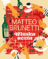 Włoska uczta. Autor: Matteo Brunetti. SmakLiter.pl Okładka książki Włoska uczta