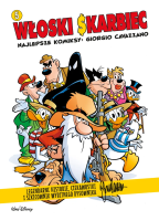 Włoski Skarbiec. Najlepsze komiksy: Giorgio Cavazzano. Tom 5. Autor: Luca Boschi, Fausto Vitaliano, Angelo Palmas, Casty, Alessandro Sisti, Giorgio Figus, Giorgio Cavazzano. SmakLiter.pl Okładka książki Włoski Skarbiec. Najlepsze komiksy: Giorgio Cavazzano. Tom 5