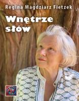 Wnętrze słów. Autor: Regina Magdziarz Fietzek. SmakLiter.pl Okładka książki Wnętrze słów