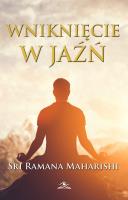 Wniknięcie w Jaźń. Autor: Śri Ramana Maharishi. SmakLiter.pl Okładka książki Wniknięcie w Jaźń