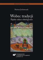 Okładka książki Wobec tradycji. Śląskie szkice oikologiczne