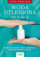 Woda utleniona od A do Z. Autor: Gartz Jochen. SmakLiter.pl Okładka książki Woda utleniona od A do Z
