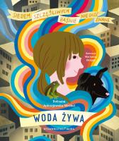 Woda żywa. Autor: Roksana Jędrzejewska-Wróbel. SmakLiter.pl Okładka książki Woda żywa