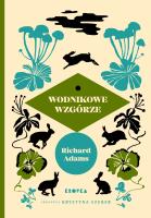 Wodnikowe wzgórze. Autor: Richard Adams. SmakLiter.pl Okładka książki Wodnikowe wzgórze