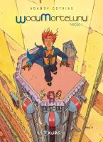 Wody Morteluny księga 1. Autor: Patrick Cothias, Philippe Adamov. SmakLiter.pl Okładka książki Wody Morteluny księga 1