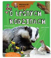 Wojciech Gil opowiada o leśnych rodzinach wyd. 2024. Autor: Wojciech Gil. SmakLiter.pl Okładka książki Wojciech Gil opowiada o leśnych rodzinach wyd. 2024