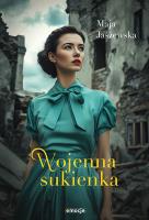 Wojenna sukienka. Autor: Maja Jaszewska. SmakLiter.pl Okładka książki Wojenna sukienka