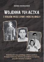 Wojenna tułaczka. Autor: Anna Bonshek. SmakLiter.pl Okładka książki Wojenna tułaczka