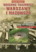 Wojenne tajemnice Warszawy i Mazowsza.T.II. Autor: Olecki Jacek. SmakLiter.pl Okładka książki Wojenne tajemnice Warszawy i Mazowsza.T.II