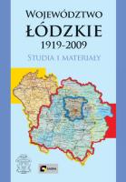 Województwo łódzkie 1919-2009. Autor: Łapa Małgorzata, Badziak Kazimierz. SmakLiter.pl Okładka książki Województwo łódzkie 1919-2009