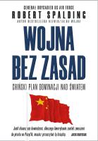 Wojna bez zasad. Chiński plan dominacji nad światem. Autor: SPALDING ROBERT. SmakLiter.pl Okładka książki Wojna bez zasad. Chiński plan dominacji nad światem