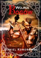 Wojna Bogów. Furia Wikingów Tom 8. Autor: Komorowski Daniel. SmakLiter.pl Okładka książki Wojna Bogów. Furia Wikingów Tom 8
