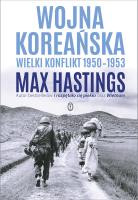 Wojna koreańska. Wielki konflikt 1950-1953. Autor: Hastings Max. SmakLiter.pl Okładka książki Wojna koreańska. Wielki konflikt 1950-1953