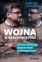 Wojna o rzeczywistość. Autor: Kuleba Dmytro. SmakLiter.pl Okładka książki Wojna o rzeczywistość