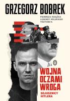 Wojna oczami wroga. Sojusznicy Hitlera. Autor: Bobrek Grzegorz. SmakLiter.pl Okładka książki Wojna oczami wroga. Sojusznicy Hitlera