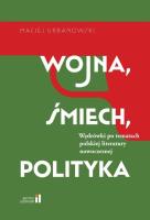 Wojna, śmiech, polityka. Autor: Urbanowski Maciej. SmakLiter.pl Okładka książki Wojna, śmiech, polityka