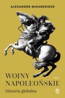 Okładka książki Wojny napoleońskie. Historia globalna. Tom 2