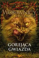 Wojownicy. Gorejąca Gwiazda. Autor: Erin Hunter, Dorota Lachowicz. SmakLiter.pl Okładka książki Wojownicy. Gorejąca Gwiazda