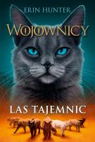 Wojownicy. Las tajemnic. Autor: Erin Hunter. SmakLiter.pl Okładka książki Wojownicy. Las tajemnic