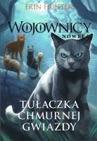 Wojownicy Nowela Tułaczka Chmurnej Gwiazdy. Autor: Erin Hunter. SmakLiter.pl Okładka książki Wojownicy Nowela Tułaczka Chmurnej Gwiazdy