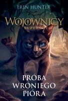 Wojownicy Superedycja. Próba wroniego pióra. Autor: Erin Hunter. SmakLiter.pl Okładka książki Wojownicy Superedycja. Próba wroniego pióra