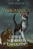 Wojownicy Superedycja Tom 4 Odwet Wysokiej Gwiazdy wyd. 2023. Autor: Erin Hunter. SmakLiter.pl Okładka książki Wojownicy Superedycja Tom 4 Odwet Wysokiej Gwiazdy wyd. 2023