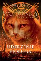 Wojownicy świt klanów Uderzenie pioruna. Autor: Erin Hunter. SmakLiter.pl Okładka książki Wojownicy świt klanów Uderzenie pioruna